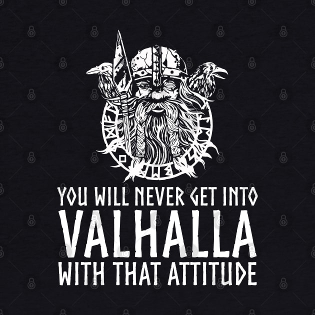 Valhalla Attitude Norse God Odin Medieval Viking Mythology by Styr Designs